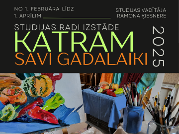 Studijas RADI izstāde KATRAM SAVI GADALAIKI